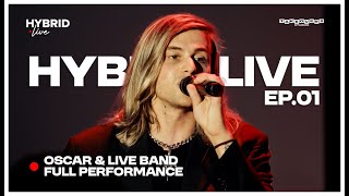 OSCAR with LIVE BAND @ TAKEOVERS STUDIOS [EP. 01 HYBRID LIVE]