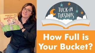 Tuck-in-Tuesdays - How Full is Your Bucket? For Kids