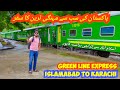 Islamabad to karachi in green line express  best journey in premium train