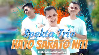 HATÖ SARATÖ NITI || SPEKTA TRIO || CIPT. FATOUOSA HALAWA , LAGU NIAS TERBARU 2024
