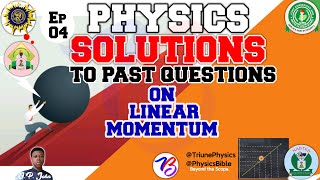 Q4 - Problem Solving on Linear Momentum || SSCE Past Questions and Answers | 2025 JAMB | WAEC | NECO