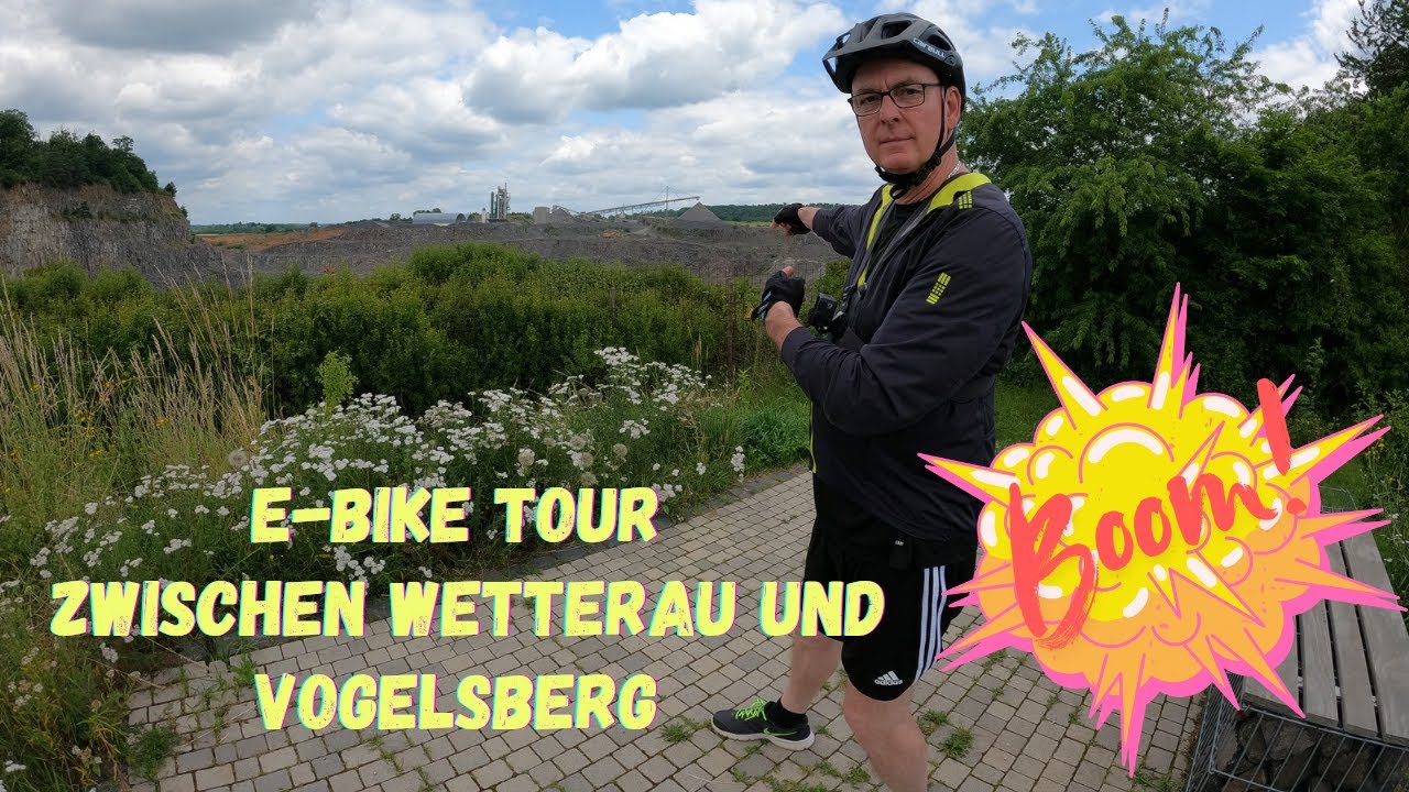 E-Bike Tour zwischen Wetterau und Vogelsberg/ziemlich explosiv