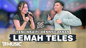 YENI INKA FT. DENNY CAKNAN -  LEMAH TELES (OFFICIAL LIVE MUSIC) - DC MUSIK