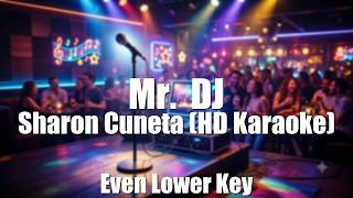 Mr.  DJ - Sharon Cuneta (HD Karaoke) | Even Lower Key