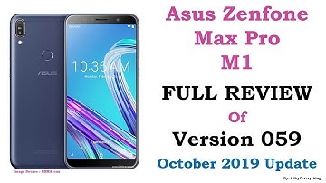Asus Zenfone Max Pro M1 | Review of October 2019 Update | Review of Version 059 Update