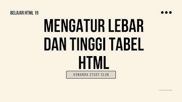 Mengatur Lebar dan Tinggi Tabel HTML | Belajar HTML 19