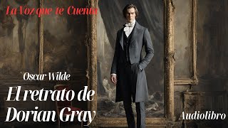 El retrato de Dorian Gray de Oscar Wilde. Audilbro completo con voz humana real