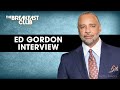Ed Gordon Says Trump Is Dangerous & Incompetent + Encourages Everyone In Swing States To Vote Today