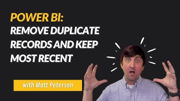 Power BI: Remove Duplicate Records And Keep Most Recent ⚡