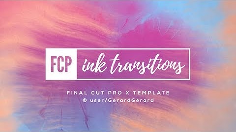 Final Cut Pro X : Ink Transitions