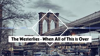 The Westerlies - When All of This is Over (No Copyright Music)