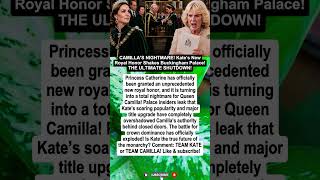 CAMILLA’S NIGHTMARE! Kate’s New Royal Honor Destroys The Queen’s Power!