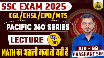 Math For SSC Exam |Pacific 360 Series | Lecture-2 | By Prashant Sir | Prashant Maths| #sscmath #CGL|