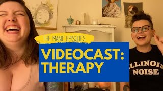 The Manic Episodes Videocast: Therapy