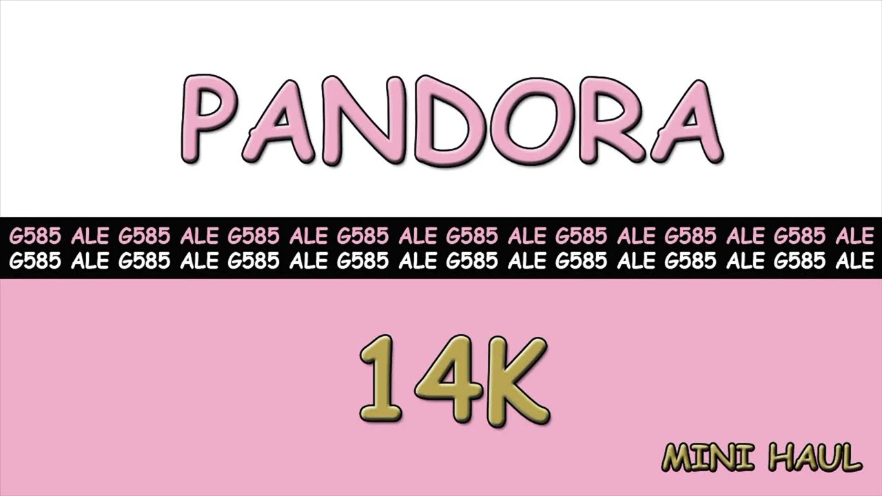 Pandora 14k Gold G585 Mini Haul - New!!! - YouTube
