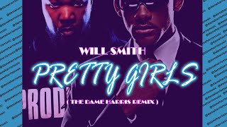 Will Smith - Pretty Girls (Dame Harris Remix) [feat. OBanga]