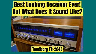 How Does The Tandberg TR-2045 Receiver Rank?
