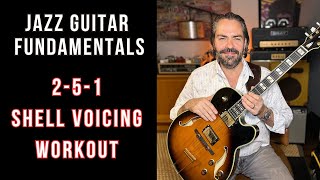 Jazz Guitar Fundamentals: 2-5-1 Shell Voicing Workout