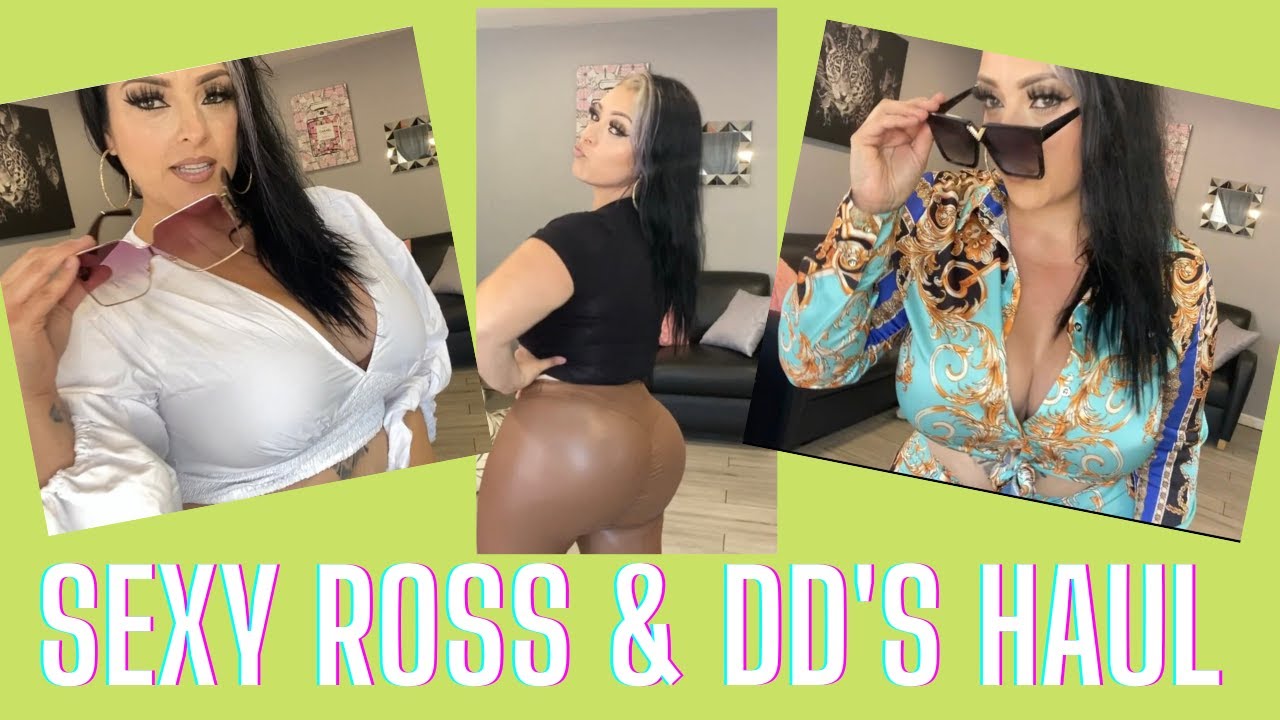 Sexy Ross & DD's Haul 