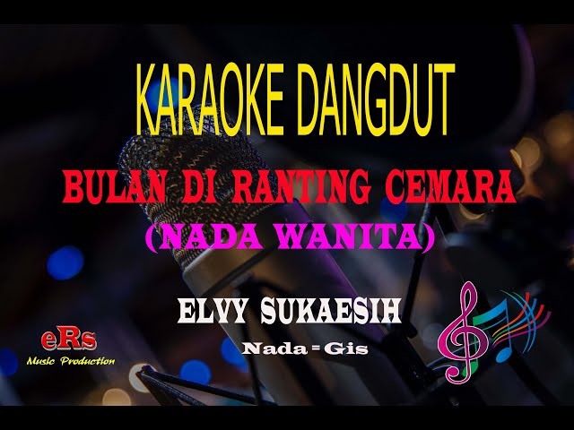Karaoke Bulan Di Ranting Cemara Nada Wanita - Elvy Sukaesih (Karaoke Dangdut Tanpa Vocal) class=
