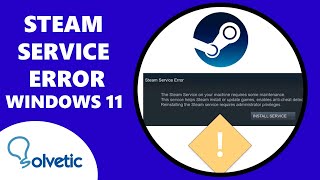 STEAM SERVICE ERROR Windows 11