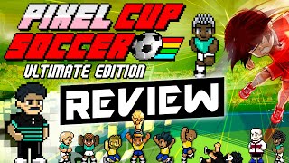 Pixel Cup Soccer Ultimate Edition - Review