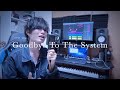 【歌ってみた】Goodbye To The System/SKY-HI, SALU
