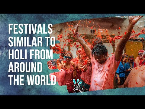 Festivals Similar To Holi From Around The World