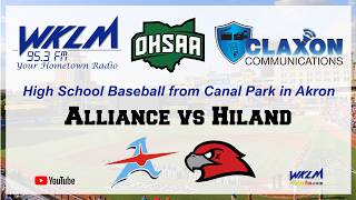 Hiland vs Alliance - High School Baseball from Canal Park in Akron