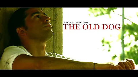 The Old Dog - Vincenzo Cosentino's awarded short f...
