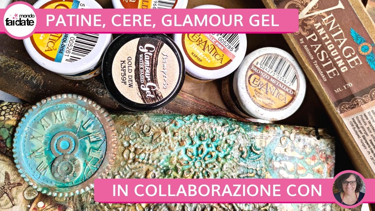 Come utilizzare Patine, Cere e Glamour Gel