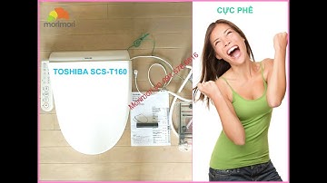 HƯỚNG DẪN LẮP ĐẶT VÀ SỬ DỤNG NẮP BỒN CẦU THÔNG MINH TOSHIBA NHẬT NỘI ĐỊA  SCS-T160