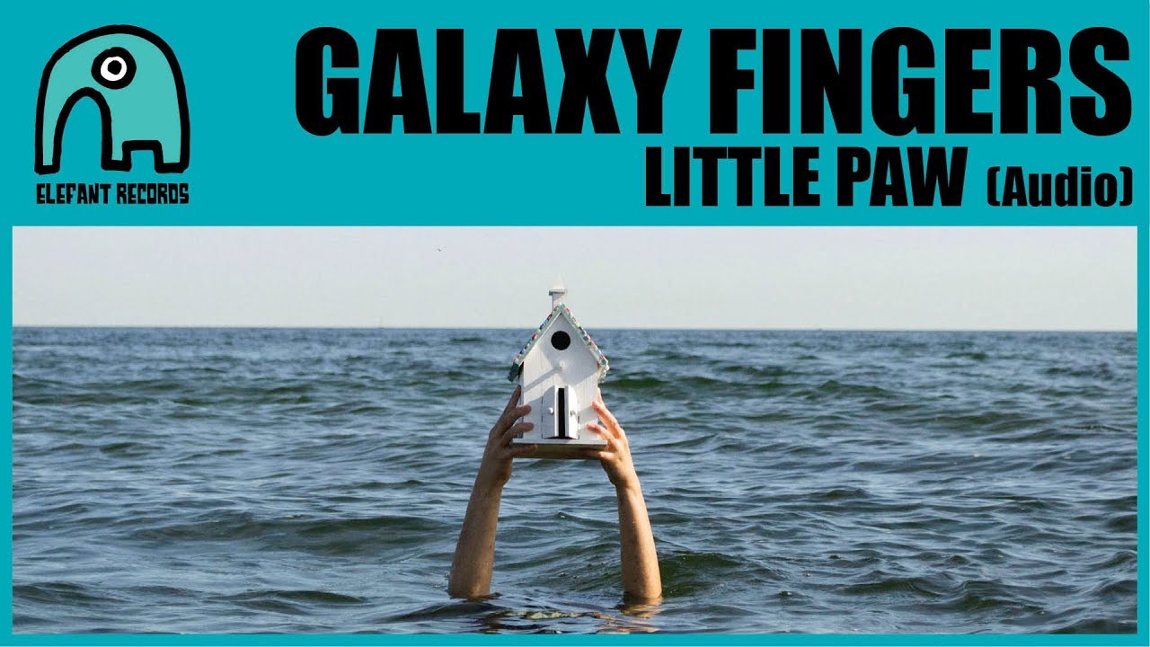 GALAXY FINGERS - Little Paw [Audio]