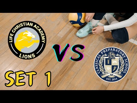 (Set 1) Classical Preparatory School vs Life Christian Academy Varsity