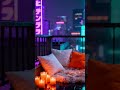 Cyberpunk Lofi Night Vibes #lofi #music #lofihiphop #cyberpunk