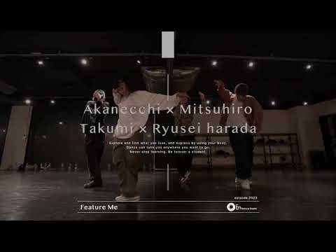 Akanecchi × Mitsuhiro × Takumi × Ryusei harada " Feature Me / FLO " @En Dance Studio SHIBUYA