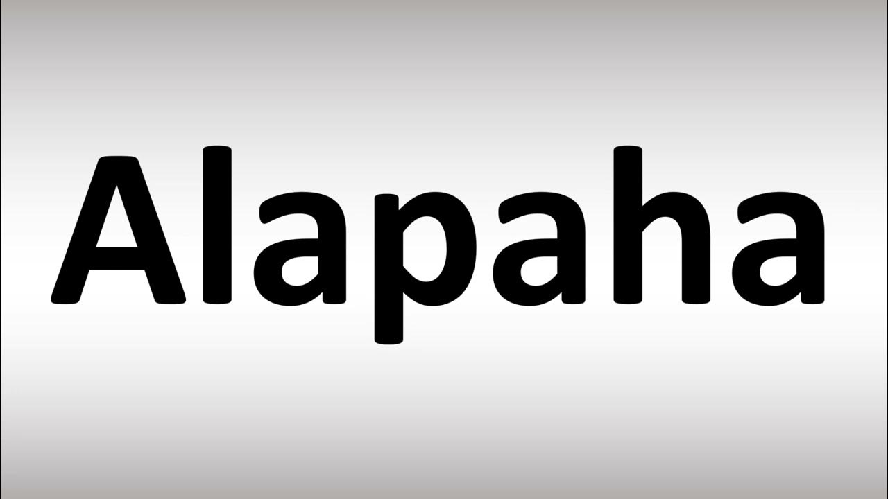 How to Pronounce Alapaha YouTube