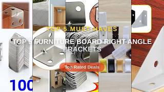 Top 5 Furniture Board Right Angle Brackets: Top 5 Best Sellers - Corner Brackets 90 Degree Right Ang