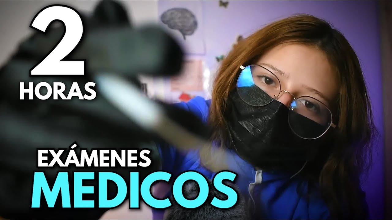 ASMR 🩺2 HORAS de 👩🏻‍⚕️EXAMENES MEDICOS // ASMR en ESPAÑOL