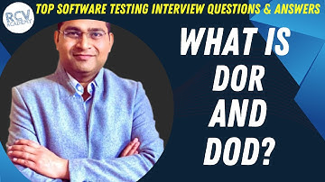 What is Definition of Ready (DoR) & Definition of Done (DoD) | Software Testing Interview Questions