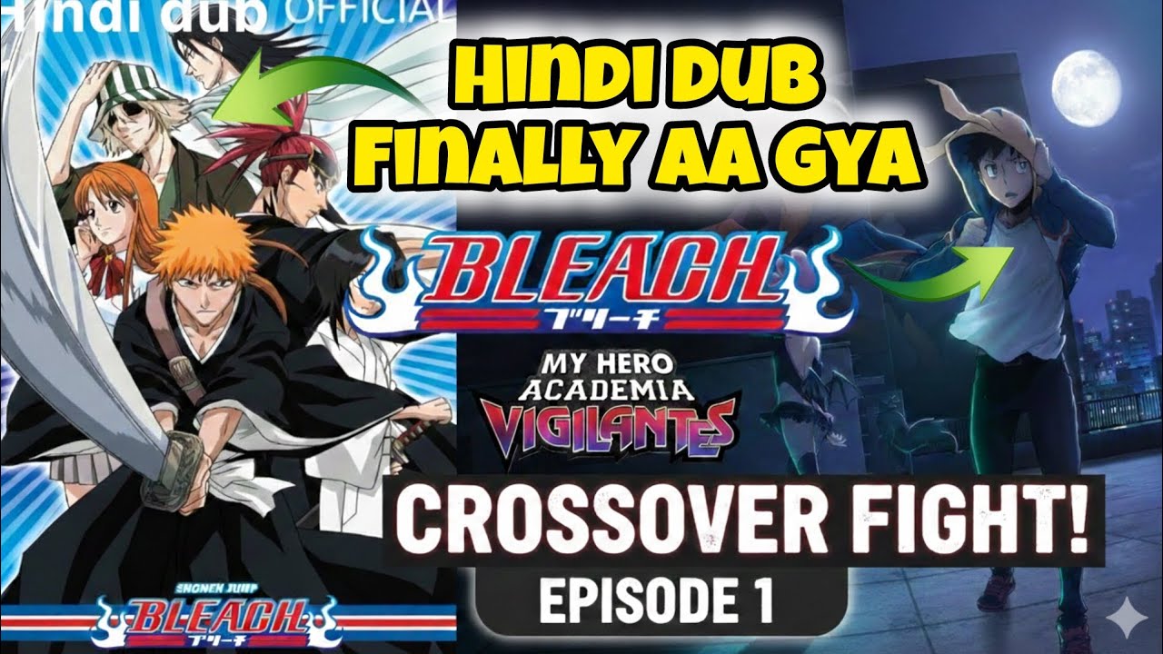 My hero academia vigilantes season 2 Hindi dubbed| Bleach season 1 Hindi dub finally Aa gya | Bleach