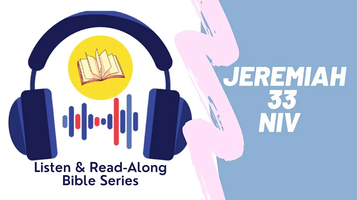 Jeremiah 33 | NIV | Listen & Read-Along Bible Series