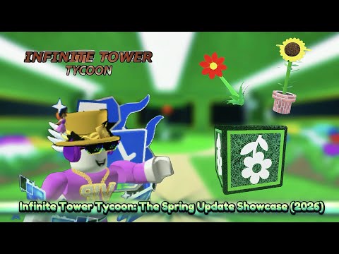 🌻 Infinite Tower Tycoon | The Spring Update Showcase (2026) | Roblox