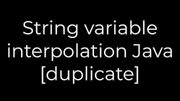 Java :String variable interpolation Java [duplicate](5solution)