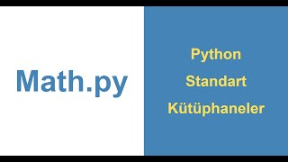 Math (Matematik ) Kütüphanesi || Python Standart Kütüphaneler || Bölüm 1