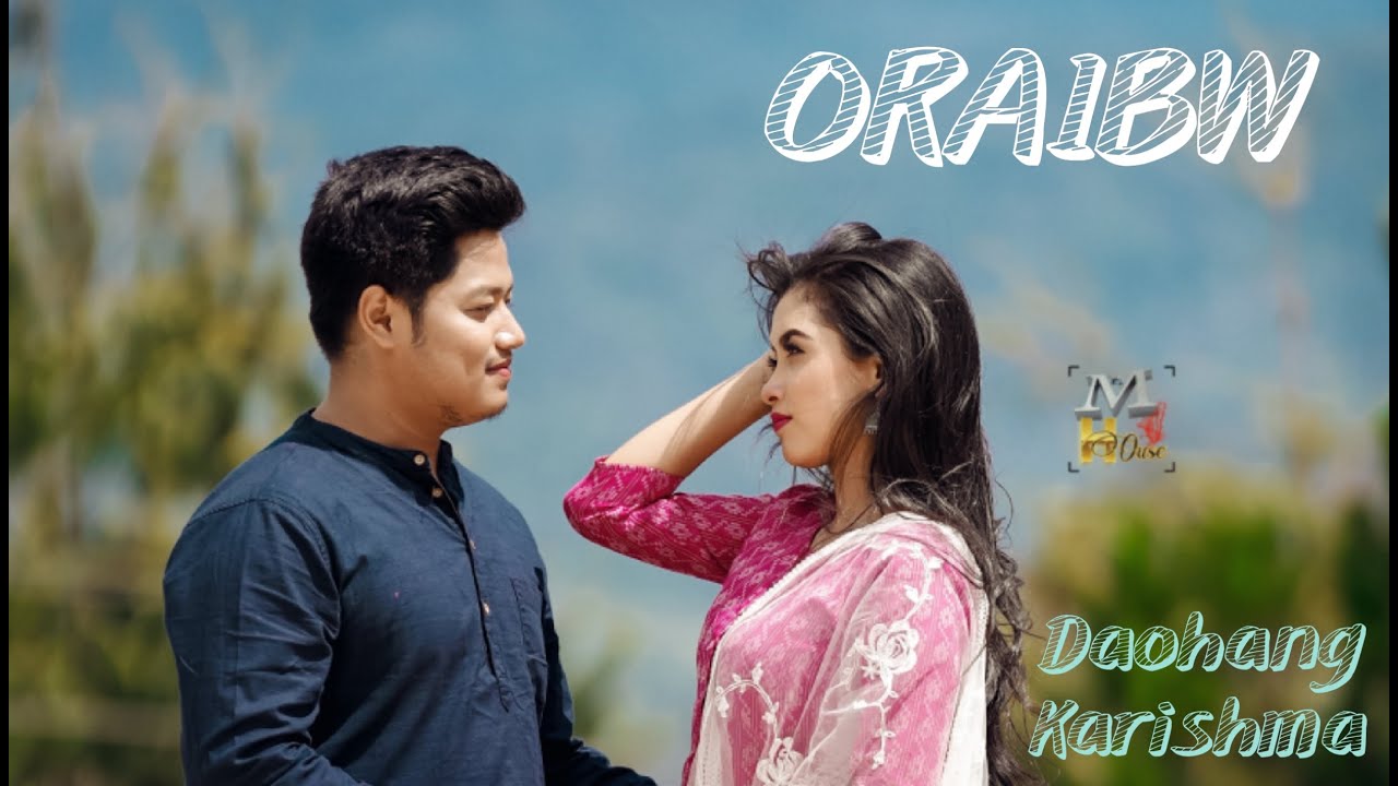 Oraibw  Daohang  Karishma  Music Video