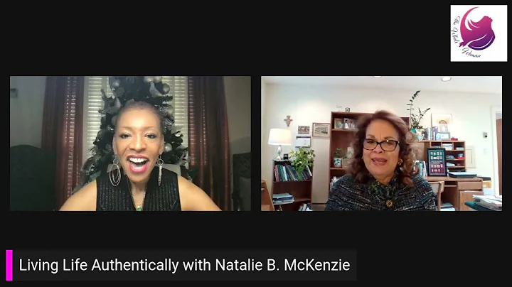 Living Life Authentically: Natalie B. McKenzie Int...