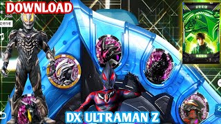 TERBARU !! LINK DOWNLOAD DX ULTRAMAN Z DENGAN MUDAH - Z RISER screenshot 4