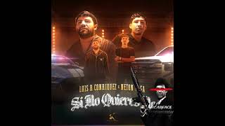 SI NO QUIERES NO\/ Luis R Conriquez FT Neton Vega|2024|