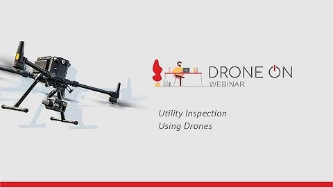 Drone On Webinar - Utility Inspection Using Drones